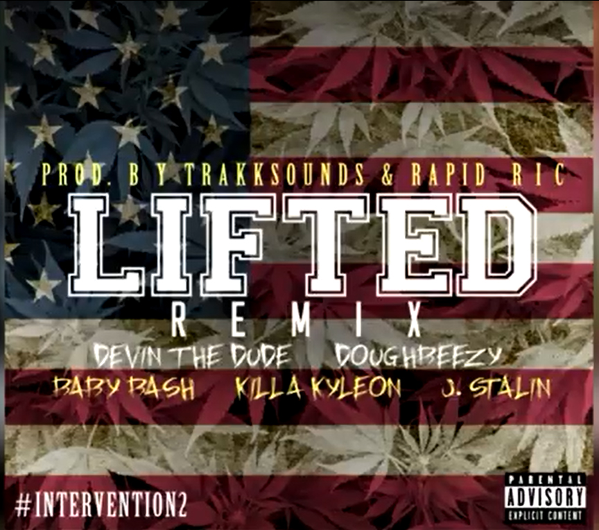 Devin The Dude & Doughbeezy ft  Baby Bash, Killa Kyleon And J Stalin - Lifted (Remix) [Thizzler.com]