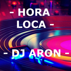 - DJ ARON- MIX HORA LOCA 2014