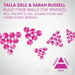HTW0013 : Talla 2xlc & Sarah Russell - Build These Walls (Philippe El Sisi Remix)