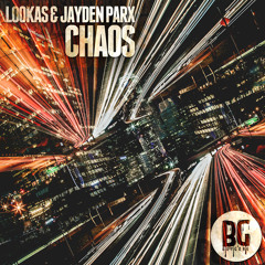 Lookas & Jayden Parx - Chaos (Out Now)