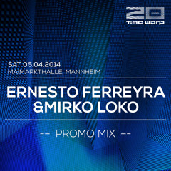 Ernesto Ferreyra & Mirko Loko Time Warp Promo Mix