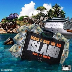 Migos & Rich The Kid - Island