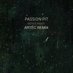 Passion Pit - Moth's Wings (Artec Remix)