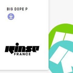 BIG DOPE P @ Rinse France - April 2nd 2014