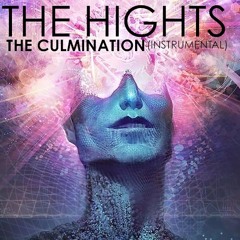 The Hights - The Culmination(Subherbanomics)