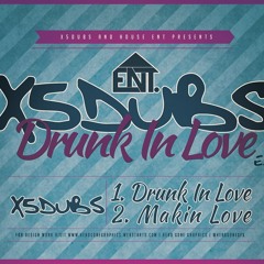 x5 dubs - Drunk in love (FREE DOWNLOAD)