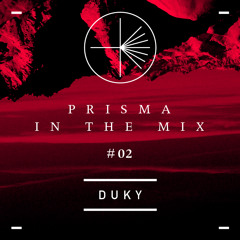 PRISMA in the mix #2 - Duky