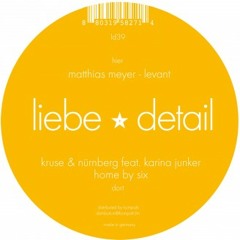liebe*detail - Home By Six (Kruse & Nürnberg feat. Karina Junker)