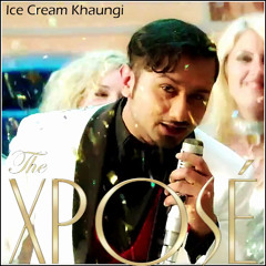 The Xpose - Ice Cream Khaungi Full Song ft. Yo Yo Honey Singh, Himesh Reshammiya
