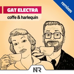 Gat Electra - Coffee & Harlequin (Phil Albedo RMX) [Naked Rec.]