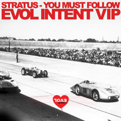 Stratus - You Must Follow (Evol Intent VIP)