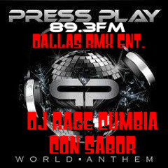 DJ RAGE CUMBIA CON SABOR ..89.3FM MIDDAY MIXUP...DALLAS RMX ENT.