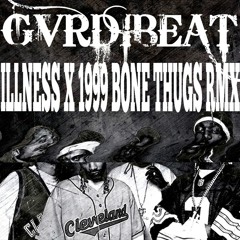 ILLNESS X 1999 Bone Thugs RMX