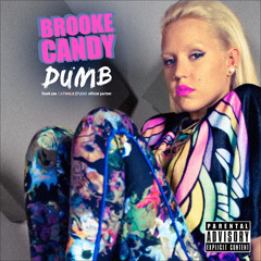 07. Brooke Candy - Dumb