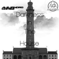 Darkness In The House - Luis Gtz & Alejandro Gomez (Original Mix) Tributo A Brayan Torres DEMO