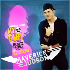 Maverick Judson - My Girl (feat. Joey Burnz)