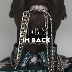 J.A.B.S- I'm Back ( Slick Rick- Mona Lisa Freestyle)