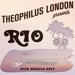 Theophilus London - Rio feat. Menahan Street Band (Nick Monaco Edit)