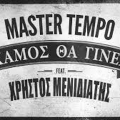 Xamos tha ginei-Menidiatis-Master Tempo Vs D Pedro Pk_-_Final Club Edit