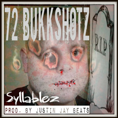 72 BukkShots - Prod. by Justin Jay Beats [BukkShot Diss]