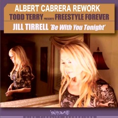 Todd Terry feat.Jill Tirrell Be With You Tonight Albert Cabrera Rework