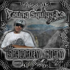 The Smokey City. Ft Savvy Yola, DJ Hoze, Mac Money.