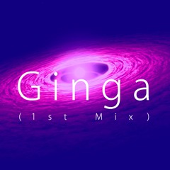Ginga (1st Mix)