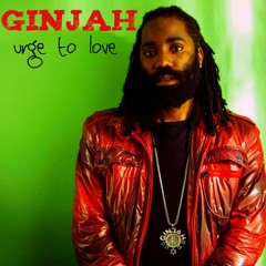 Ginjah - Urge to Love
