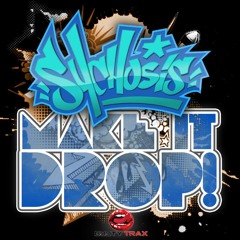 Sychosis - Make It Drop - CLIP ***OUT April 7th***