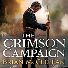 The Crimson Campaign by Brian McClellan (The Powder Mage Trilogy, Book #2)