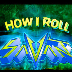 Savant - How I Roll -(Tiger EyeZ Original Remix)
