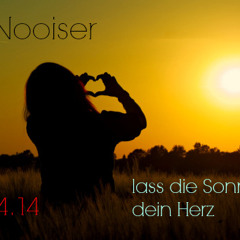 Lass die Sonne in dein Herz mixed by DJ-Nooiser (04.04.14)