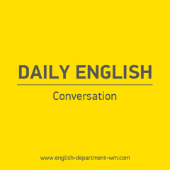 Daily English - Conversation: Responding to a preclosing