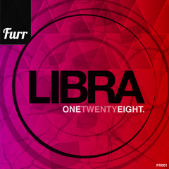 Libra - OneTwentyEight (OUT NOW)