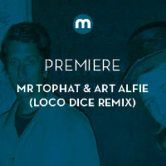 Premiere: Mr Tophat & Art Alfie 'Crab At The Green Hunter' (Loco Dice Remix)
