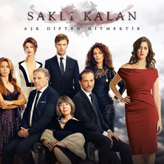 SAKLI KALAN OST - TARIK TEMA