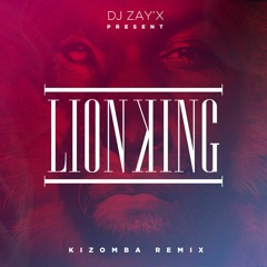 Dj Zay'X // THE LION KING - Kizomba remix - 2014