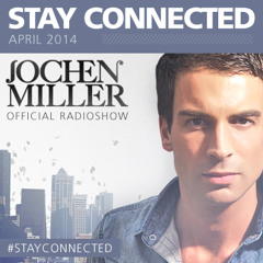 Jochen Miller Stay Connected #39 for April 2014