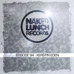 Naked Lunch PODCAST #094 - KERSTIN EDEN