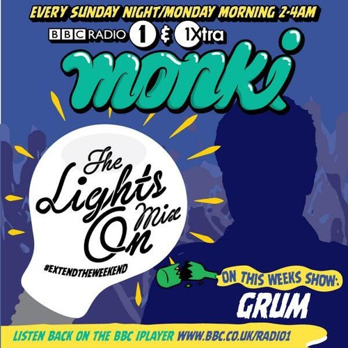 Grum "Lights On" Mix For Monki - BBC Radio 1
