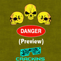 Crackins - Danger (Preview)