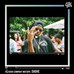 Daghe - The Good Company Mixtape #3