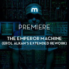 Premiere: The Emperor Machine 'RMI Is All I Want' (Erol Alkan's Extended Rework)