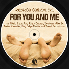 Rodrigo Gonzalez - For You And Me (Roger Cashew Remix) Sc Edit [Samambaia Records]