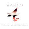 Wonder by Adventure Club ft. The Kite String Tangle (The Chainsmokers Remix)