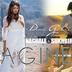 Dina Gabri feat. Naguale and Sukhbir - Imagine (Vally V. Radio Mix)