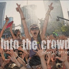 Kevin Coleman - Into The Crowd     {Not Only Records}