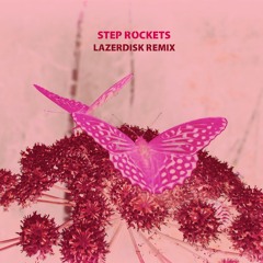 Step Rockets - Kisser (Lazerdisk Remix)