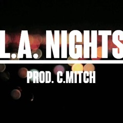 L.A. Nights Prod. C.Mitch