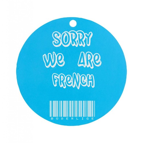 Boderlige - Sorry We Are French (Original Mix)